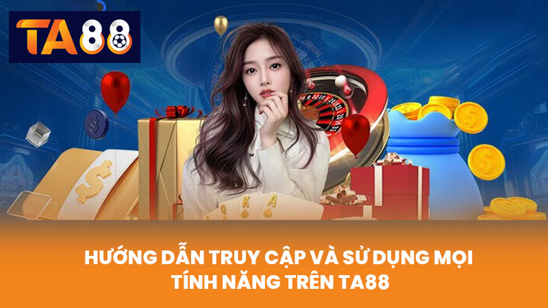 Đăng Nhập TA88 Nhanh Chóng An Toàn Truy Cập Mọi Tính Năng 3 Hướng Dẫn Truy Cập Và Sử Dụng Mọi Tính Năng Trên TA88