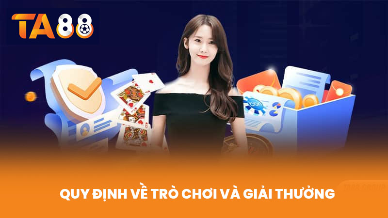 Điều Khoản Và Điều Kiện TA88 Quy Định Dành Cho Người Chơi 3 Quy Định Về Trò Chơi Và Giải Thưởng