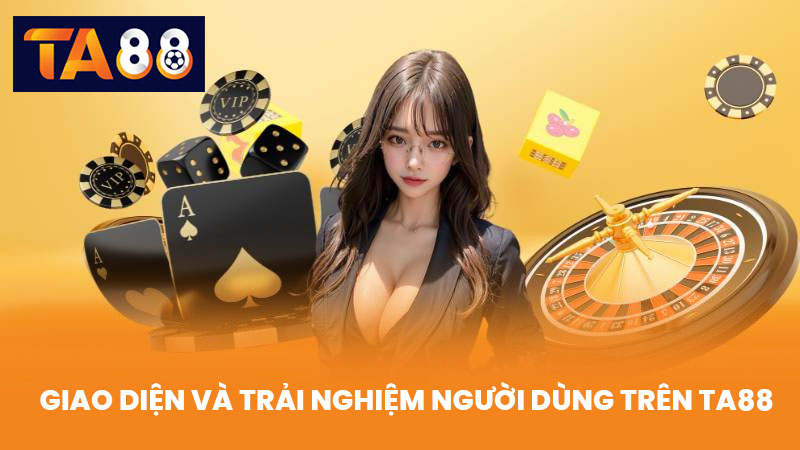 Game Bài TA88 Trải Nghiệm Đỉnh Cao Với Nhiều Lựa Chọn Hấp Dẫn 2 Giao Diện Và Trải Nghiệm Người Dùng Trên TA88