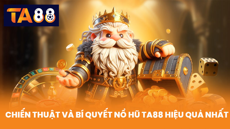Nổ Hũ TA88 Cơ Hội Trúng Lớn Với Giải Thưởng Khủng Mỗi Ngày 3 Chiến Thuật Và Bí Quyết Nổ Hũ TA88 Hiệu Quả Nhất