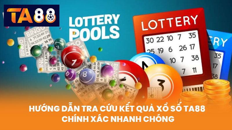 Xổ Số TA88 Kết Quả Chính Xác Nhanh Chóng Cập Nhật Mỗi Ngày 2 Hướng Dẫn Tra Cứu Kết Quả Xổ Số TA88 Chính Xác Nhanh Chóng